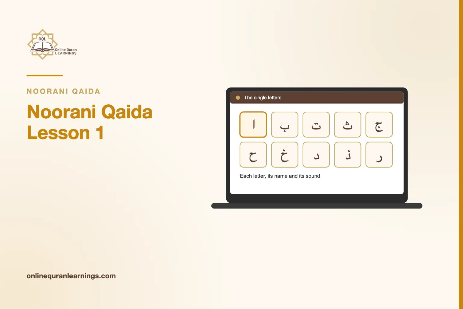 Illustrated card "Noorani Qaida Lesson 1" with a laptop screen titled "The single letters" showing Arabic letter tiles (ا ب ت ث ج ح خ د ذ ر), captioned "Each letter, its name and its sound"
