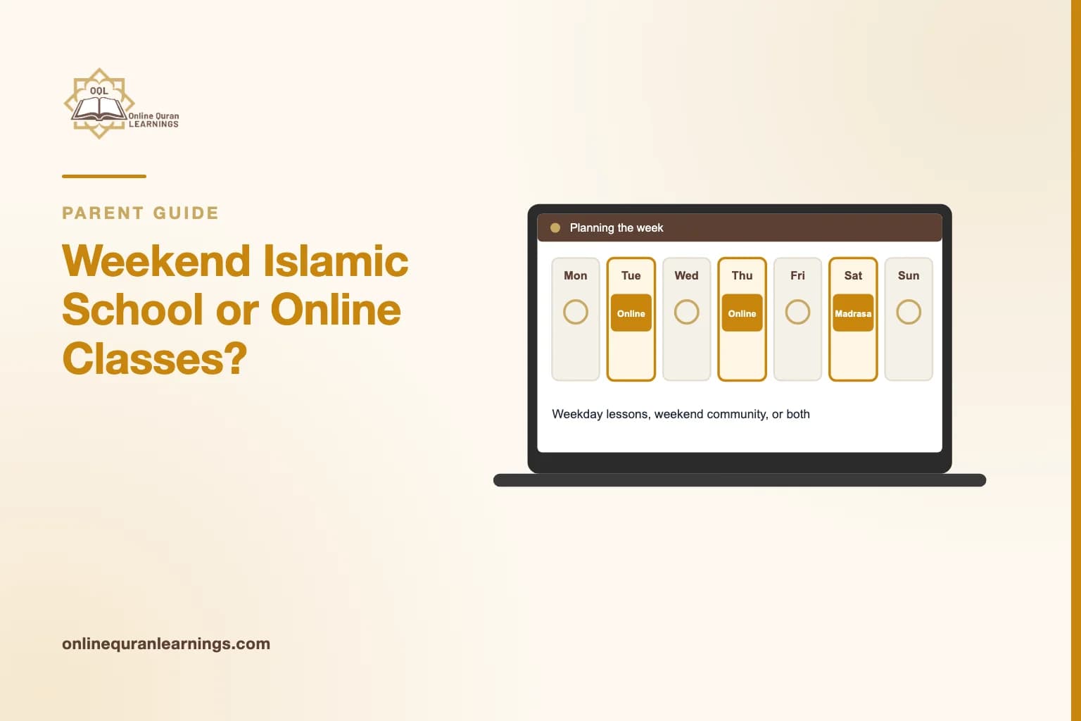 Illustrated card "Weekend Islamic School or Online Classes?" with a laptop screen titled "Planning the week" showing a week planner marking 3 days, captioned "Weekday lessons, weekend community, or both"