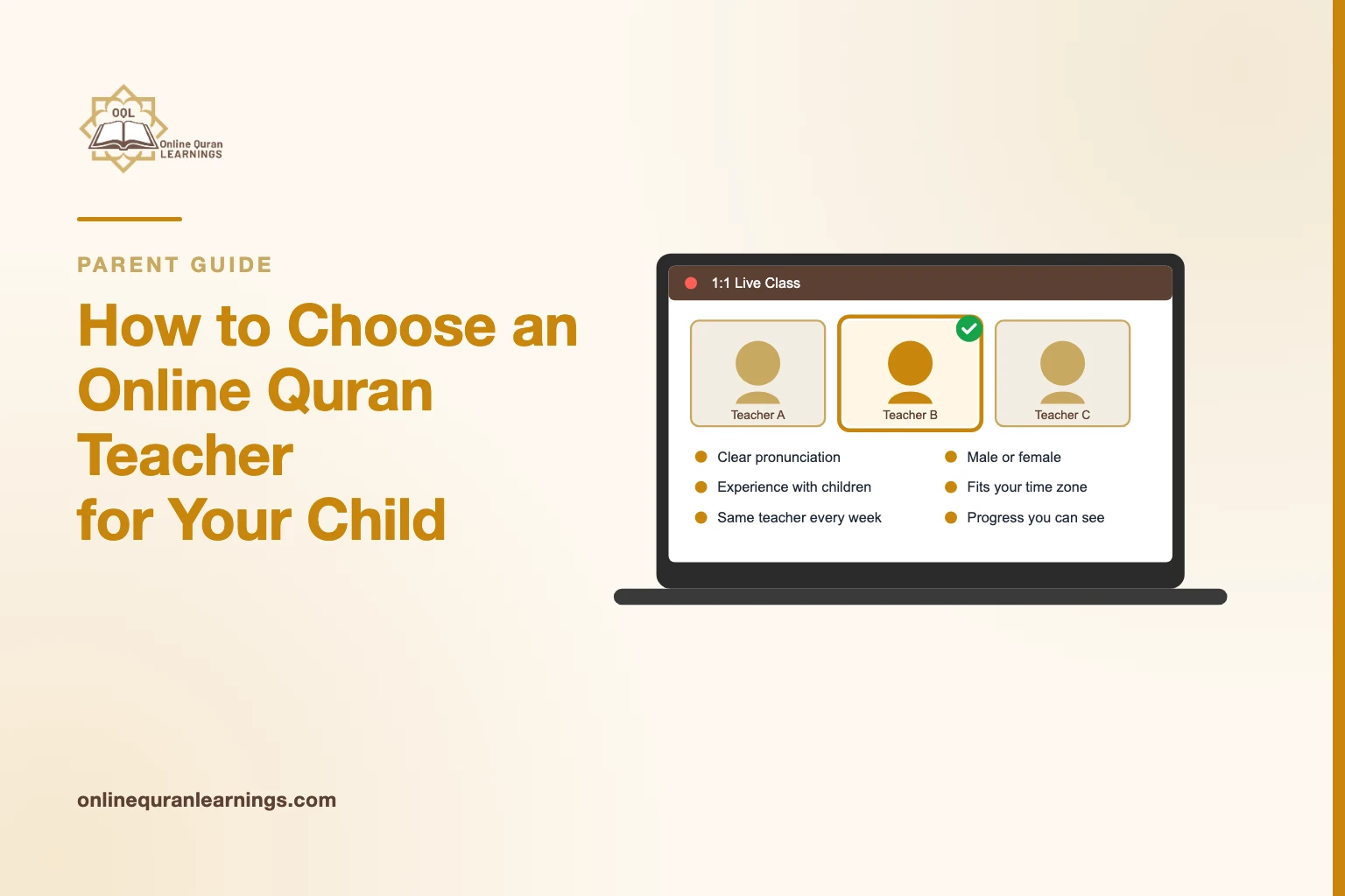 An online Quran class screen showing three teacher profiles with one selected, beside the criteria parents weigh: clear pronunciation, experience with children, the same teacher each week, male or female, time zone fit and visible progress