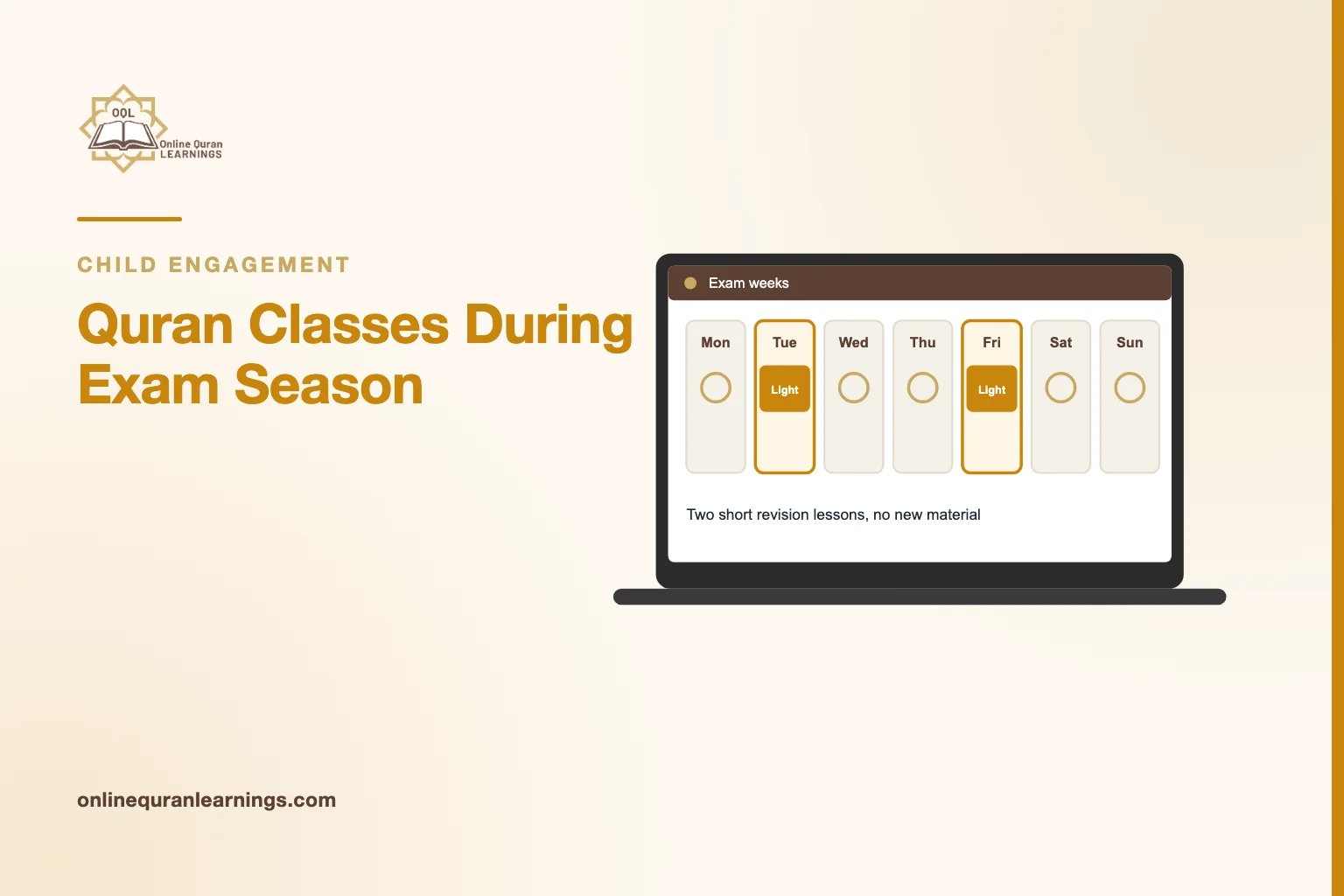 Illustrated card "Quran Classes During Exam Season" with a laptop screen titled "Exam weeks" showing a week planner marking 2 days, captioned "Two short revision lessons, no new material"