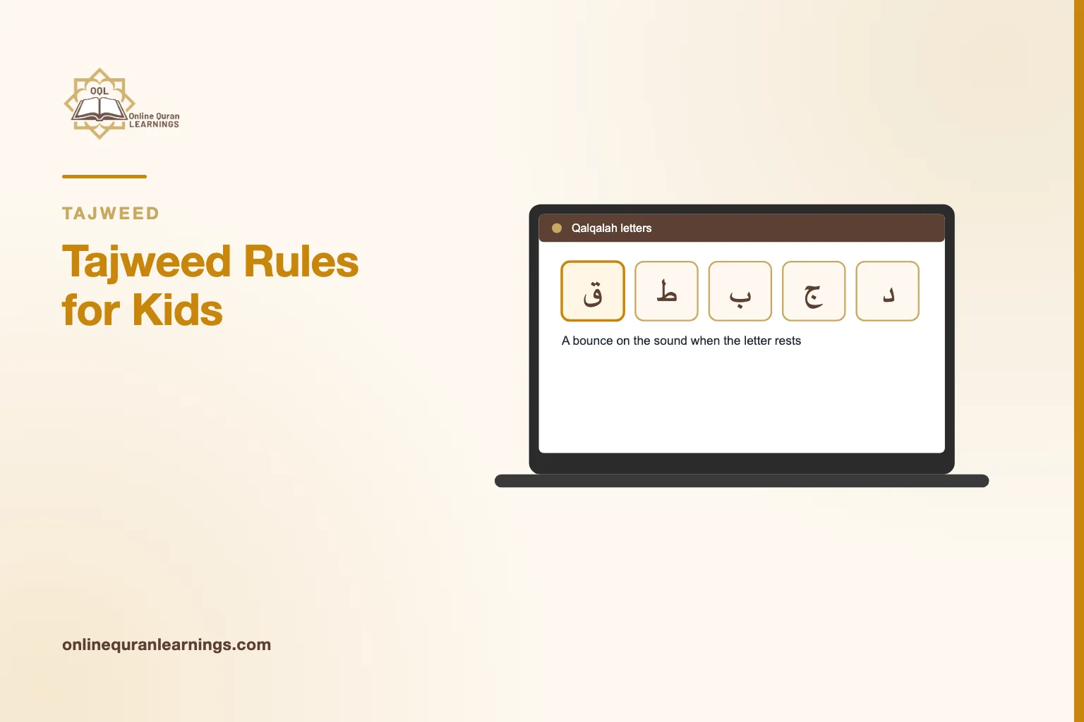 Illustrated card "Tajweed Rules for Kids" with a laptop screen titled "Qalqalah letters" showing Arabic letter tiles (ق ط ب ج د), captioned "A bounce on the sound when the letter rests"